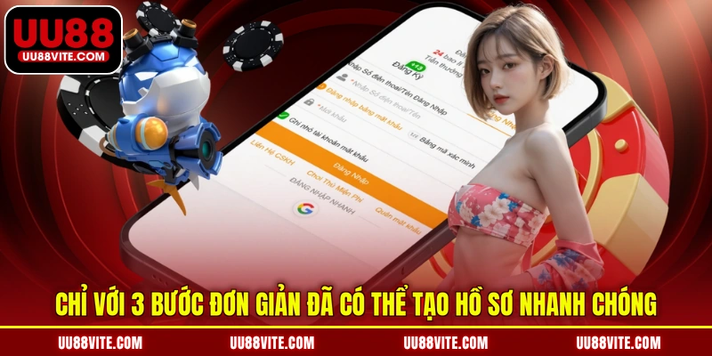 Chỉ với 3 bước đơn giản đã có thể tạo hồ sơ nhanh chóng