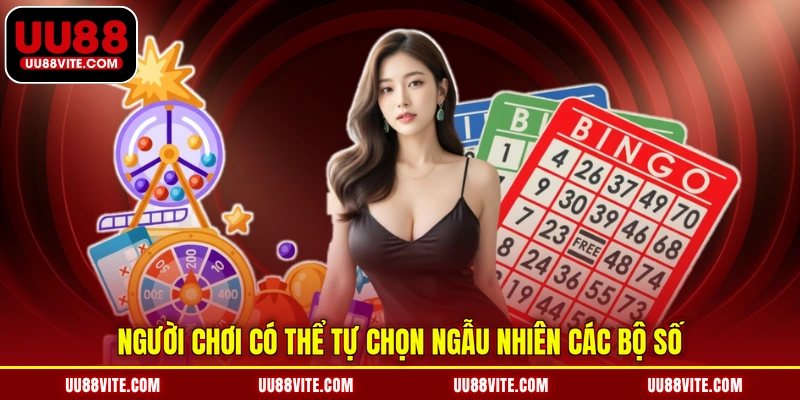 Người chơi có thể tự chọn ngẫu nhiên các bộ số