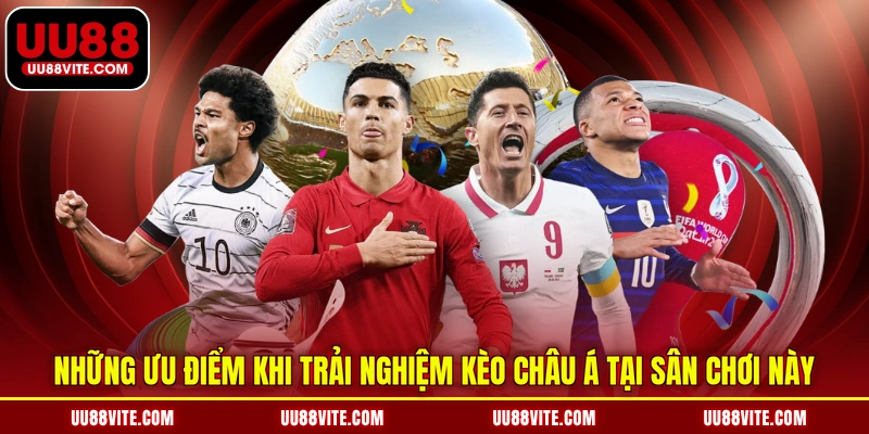 Những ưu điểm khi trải nghiệm kèo châu Á tại sân chơi này