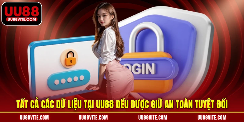 Tất cả các dữ liệu tại UU88 đều được giữ an toàn tuyệt đối